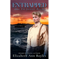 Entrapped: 1861: The Journey Begins