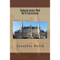 Finding the Answers: World War II Travel in Europe