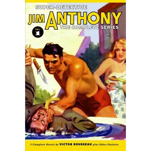 Super-Detective Jim Anthony: The Complete Series Volume 1
