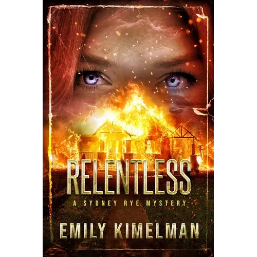 Relentless: Sydney Rye Mysteries #16